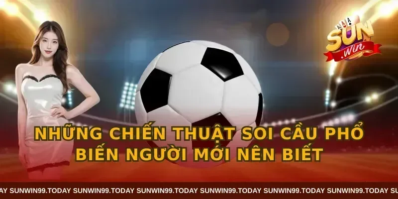 Những chiến thuật soi cầu phổ biến người mới nên biết